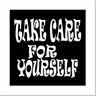 take care for yourself Posters and Art